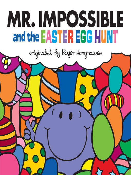 Title details for Mr. Impossible and the Easter Egg Hunt by Adam Hargreaves - Wait list